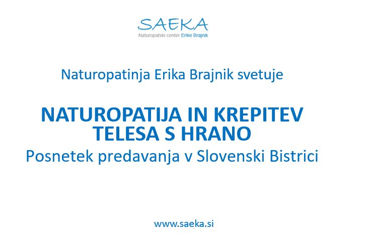 Erika Brajnik, Naturopatija in krepitev telesa s hrano, posnetek predavanja Slovenski Bistrici